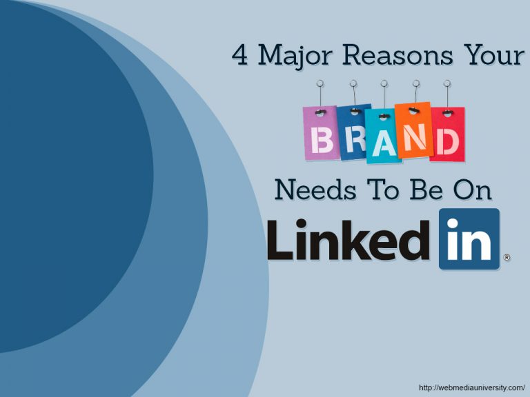 4 Major Reasons Why Your Brand Needs to be on LinkedIn